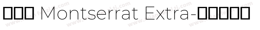 字体： Montserrat Extra字体转换